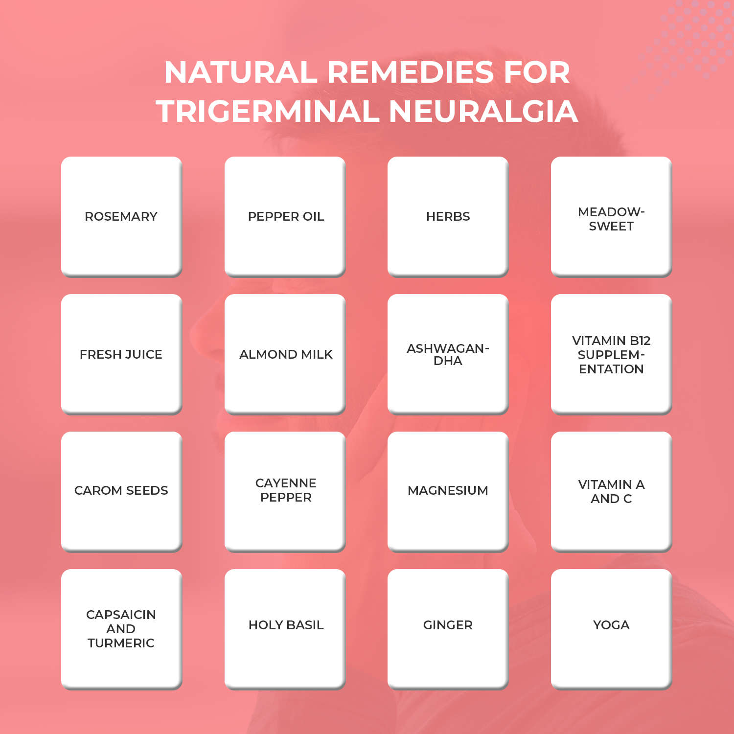 16 Natural Remedies for Trigeminal Neuralgia